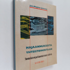 Jan-Magnus Jansson : Hajaannuksesta yhteistoimintaan : su... - pikkukuva 1