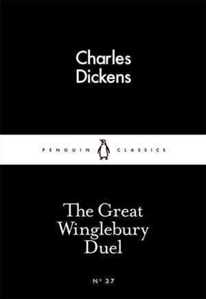 Charles Dickens - Great Winglebury Duel