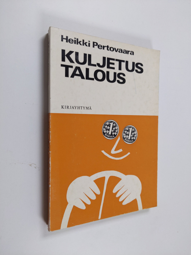 Heikki Pertovaara : Kuljetustalous : tuotannon ulkoiset k...