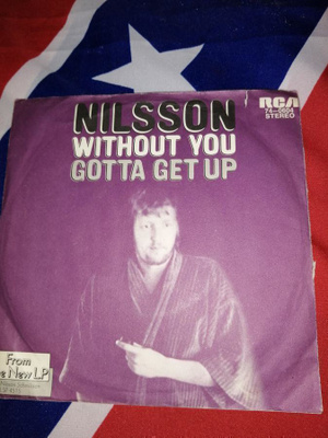 Nilsson Without You / Gotta Get Up