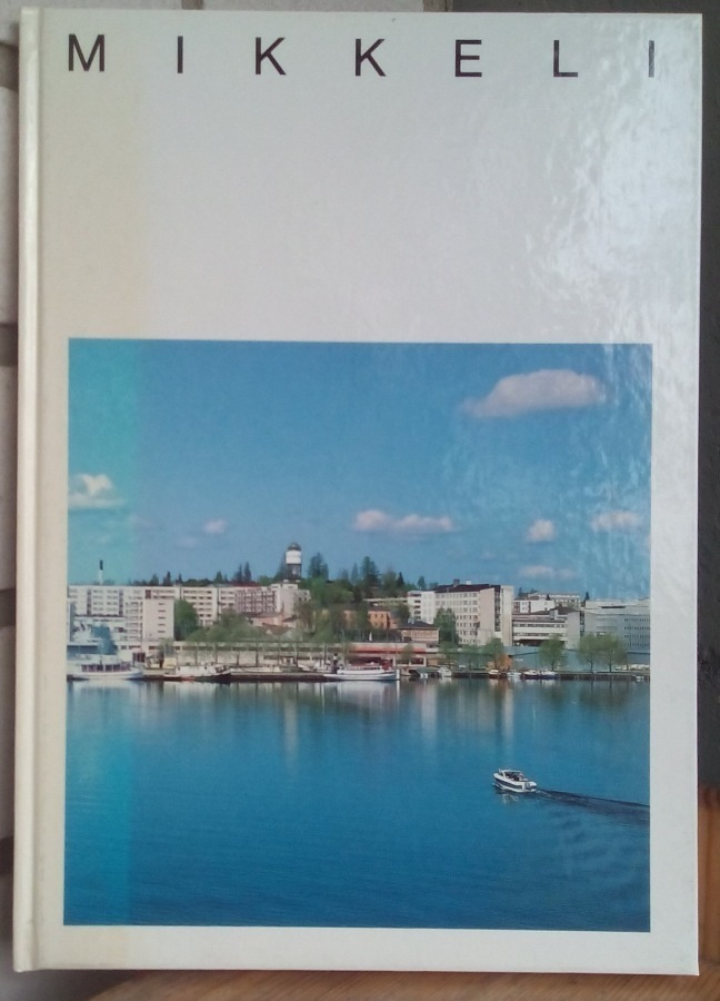 Mikkeli - valokuvakirja 1988. 96 s.
