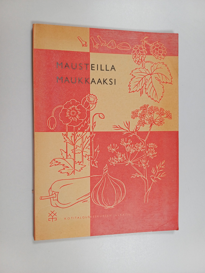 Aili Peltola : Mausteilla maukkaaksi
