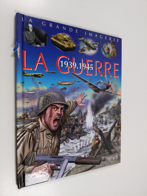 Jacques Beaumont ym. : La guerre 1939-1945