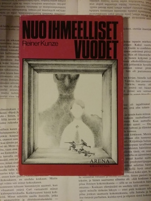 Reiner Kunze - Nuo ihmeelliset vuodet (sid.)