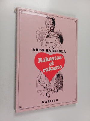 Arto (toim.) Harkiola : Rakastaa - ei rakasta