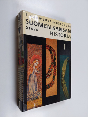 Einar W. Juva : Suomen kansan historia 1 : Esihistoria ja...