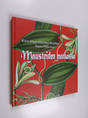 Kirsi-Marja Häyrinen-Beschloss : Mausteiden matkassa