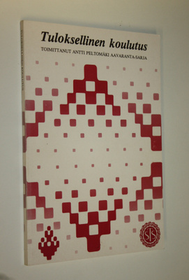 Antti (toim.) Peltomäki : Tuloksellinen koulutus