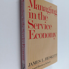 James L. Heskett : Managing in the service economy - pikkukuva 1