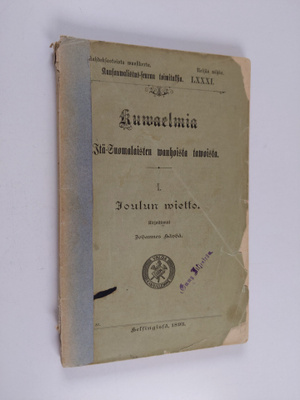 Johannes Häyhä : Kuwaelmia itä-suomalaisten wanhoista taw...