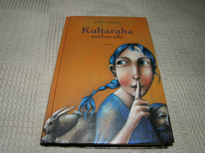 Maria Vuorio Kultaraha nurkan alla