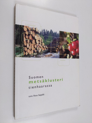 Suomen metsäklusteri tienhaarassa