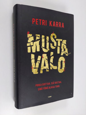 Petri Karra : Musta valo (signeerattu)
