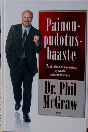 Dr. Phil McGraw: PAINONPUDOTUSHAASTE 1. painos -07