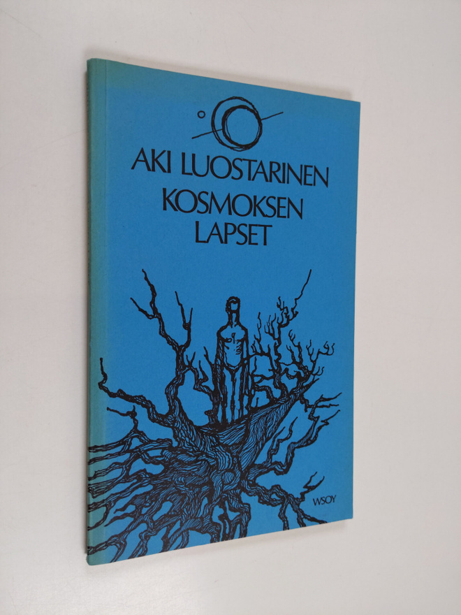 Aki Luostarinen : Kosmoksen lapset : runoja
