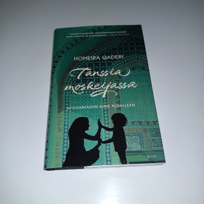Tanssia moskeijassa - Homeira Qaderi