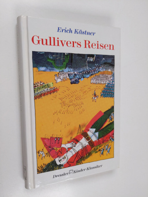 Erich Kästner : Gullivers Reisen
