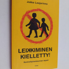 Jukka Laajarinne : Leikkiminen kielletty! : kontrolliyhte... - pikkukuva 1