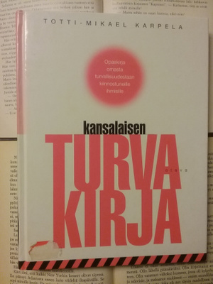 Totti-Mikael Karpela - Kansalaisen turvakirja (sid.)
