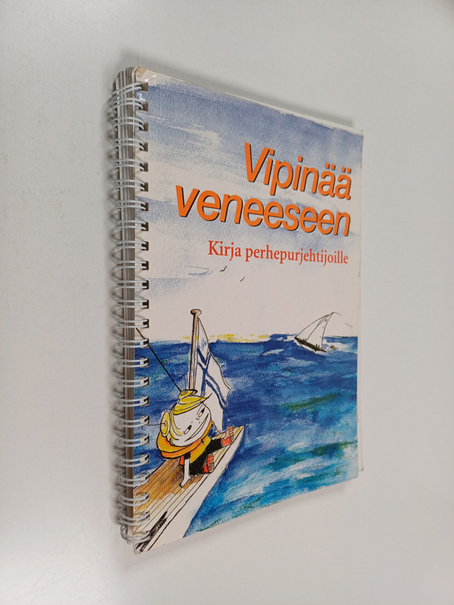 Vipinää veneeseen : kirja perhepurjehtijoille