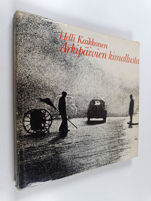 Helli Kaikkonen : Arkipäivien kimallusta