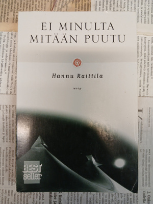 Hannu Raittila - Ei minulta mitään puutu (nid.)