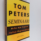 Tom Peters : Tom Peters -seminaari : hullut ajat vaativat... - pikkukuva 1