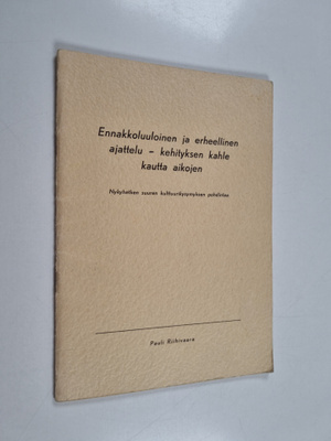 Pauli Riihivaara : Ennakkoluuloinen ja erheellinen ajatte...