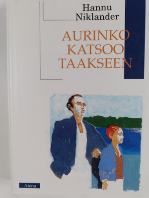 Hannu Niklander : Aurinko katsoo taakseen
