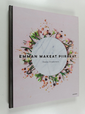 Emma Iivanainen : Emman makeat piirakat