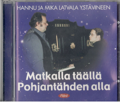 HANNU JA MIKA LATVALA YSTÄVINEEN MATKALLA TÄÄLLÄ POHJONTÄHDE