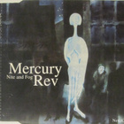 Mercury Rev • Nite And Fog CD Maxi-Single - pikkukuva 1