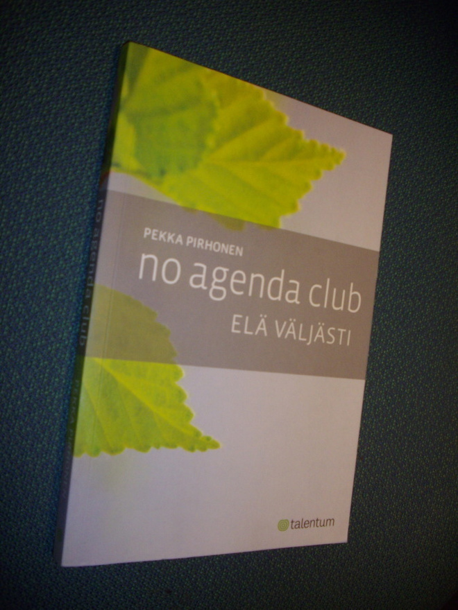Pekka Pirhonen: no agenda club ELÄ VÄLJÄSTI ( Sis.postikulu)