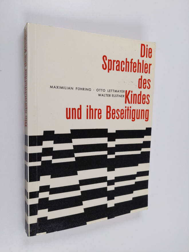 Maximilian Fuhring ym. : Die Sprachfehler des Kindes und ...