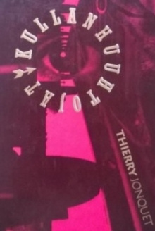 Thierry Jonquet - Kullanhuuhtojat