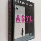 Liza Marklund : Asyl : den sanna fortsättningen på Gömda - pikkukuva 1