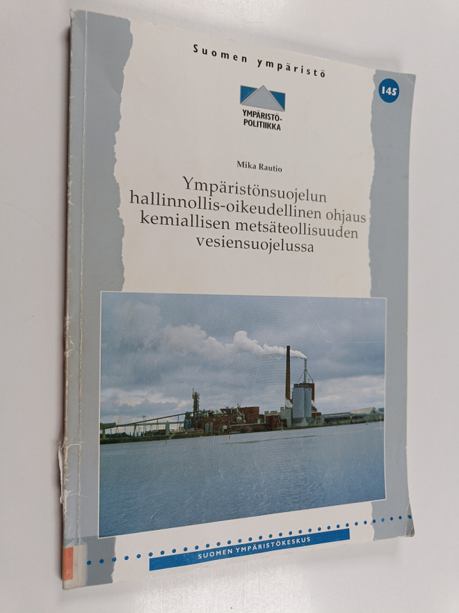 Mika Rautio : Ympäristönsuojelun hallinnollis-oikeudellin...