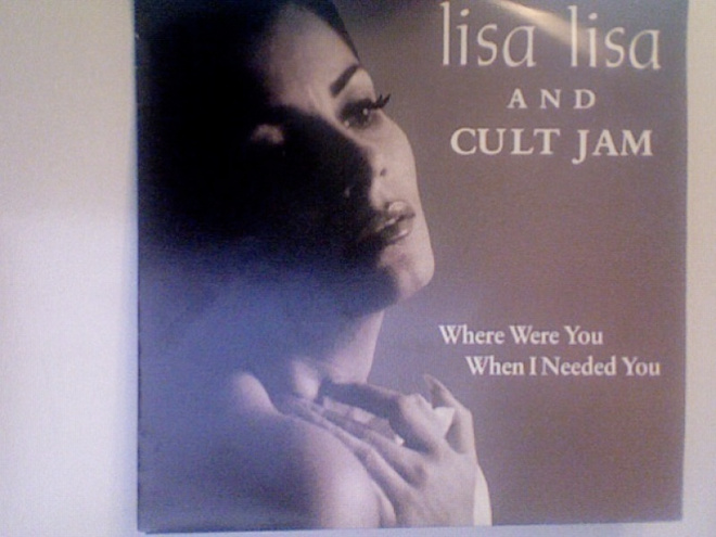 LISA LISA & CULT JAM :: WHERE WERE YOU WHEN I NEEDED YOU: 7"