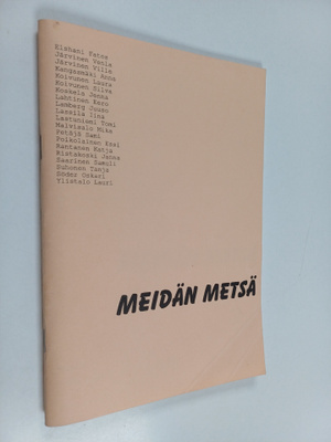 Liisa Asikainen : Meidän metsä