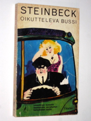 John Steinbeck : Oikutteleva bussi - Tammi Kurki - pokkari