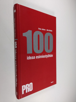 Urpo Jalava : 100 ideaa esimiestyöhön