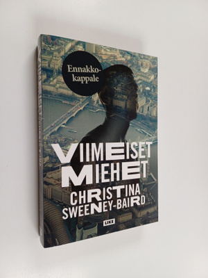 Christina Sweeney-Baird : Viimeiset miehet (näytekappale)