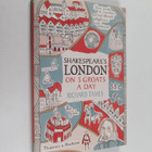 Richard Tames : Shakespeare's London on 5 Groats a Day - pikkukuva 1