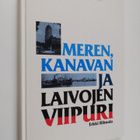 Erkki Riimala : Meren, kanavan ja laivojen Viipuri - pikkukuva 1