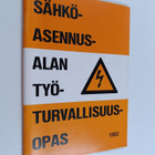 Sähköasennusalan työturvallisuusopas 1982 - pikkukuva 1