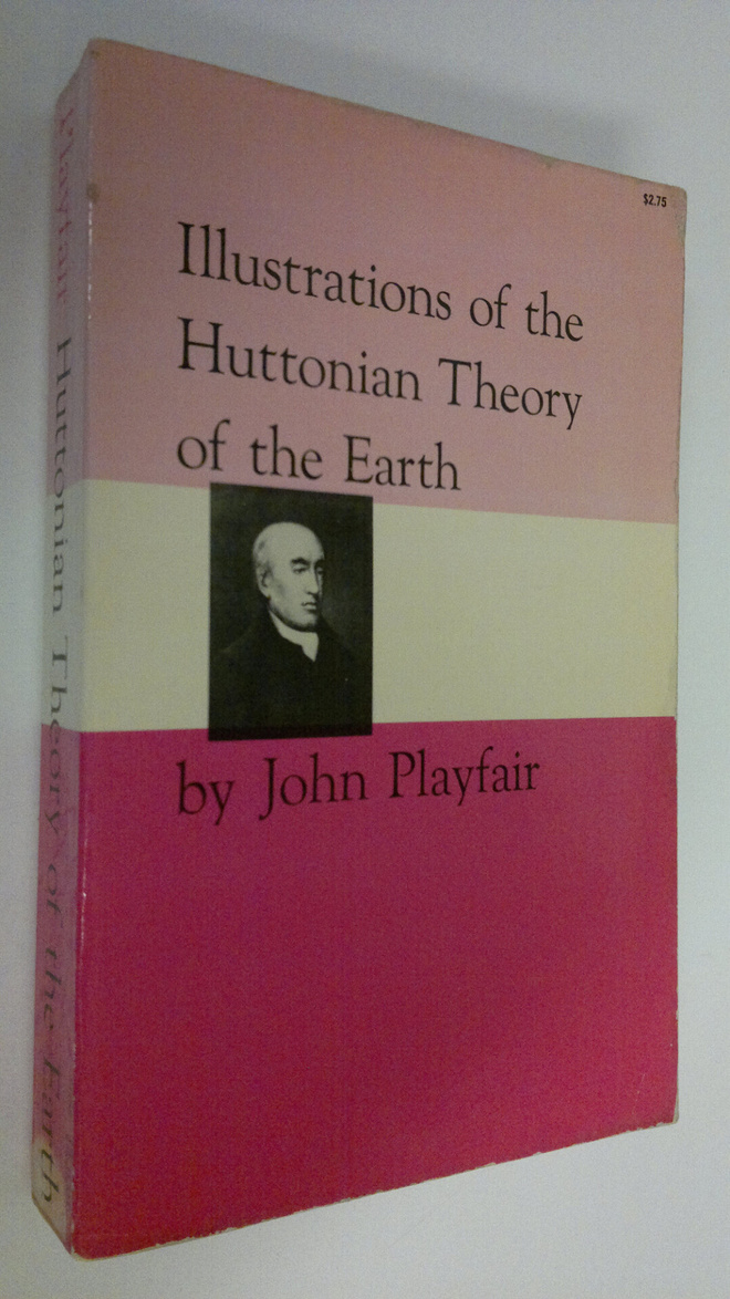 John Playfair : Illustrations of the Huttonian Theory of ...