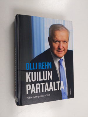 Olli Rehn : Kuilun partaalta : näin euro pelastettiin