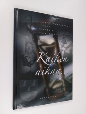 Kaiken aikaa... : juhlakirja