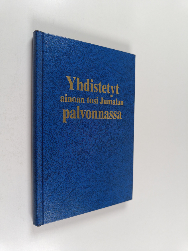 Yhdistetyt ainoan tosi Jumalan palvonnassa