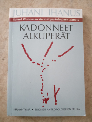 JUHANA IHANUS Kadonneet alkuperät Edvard Westermarckin sosi